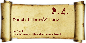 Musch Liberátusz névjegykártya